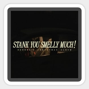 Stank You Smelly Much - Car Cover Sticker